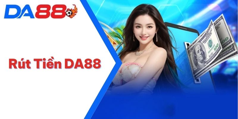 Nạp Tiền DA88 | Giao Dịch Siêu Tốc, Trải Nghiệm An Toàn 1 Nạp Tiền DA88