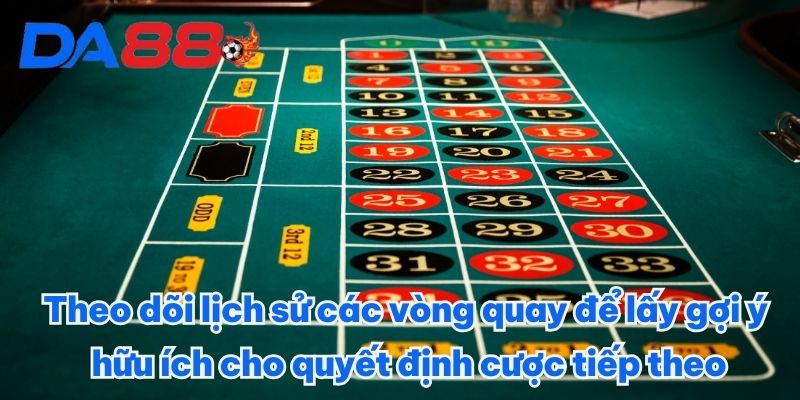 Roulette DA88 - Cơ Hội Thắng Cược Lớn Trên Từng Vòng Quay 3 Theo dõi lịch sử các vòng quay để lấy gợi ý hữu ích cho quyết định cược tiếp theo